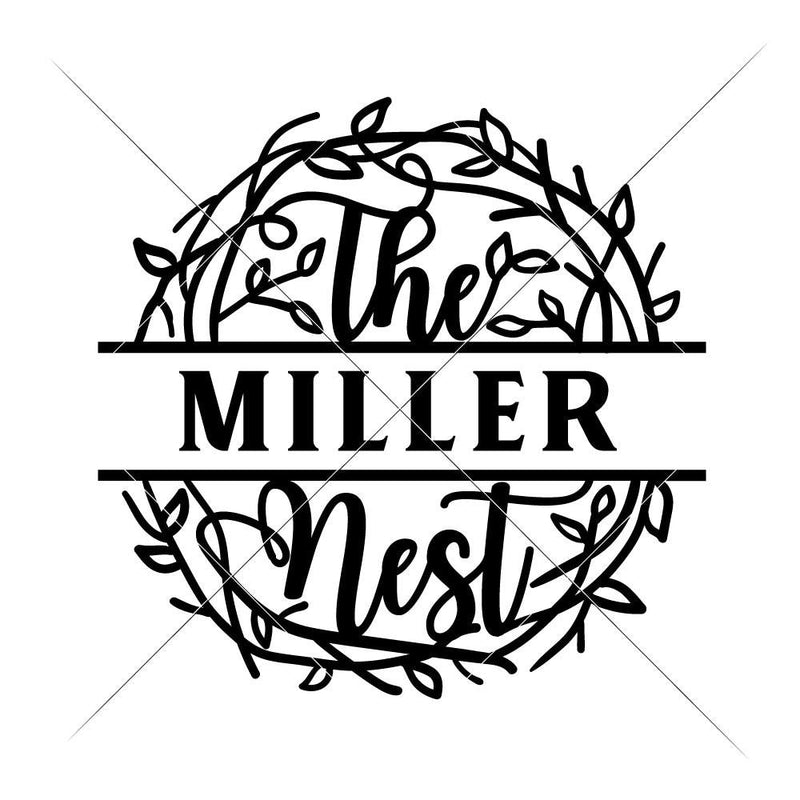 The Nest Split Design For Family Name Svg Png Dxf Eps Svg Dxf Png Cutting File
