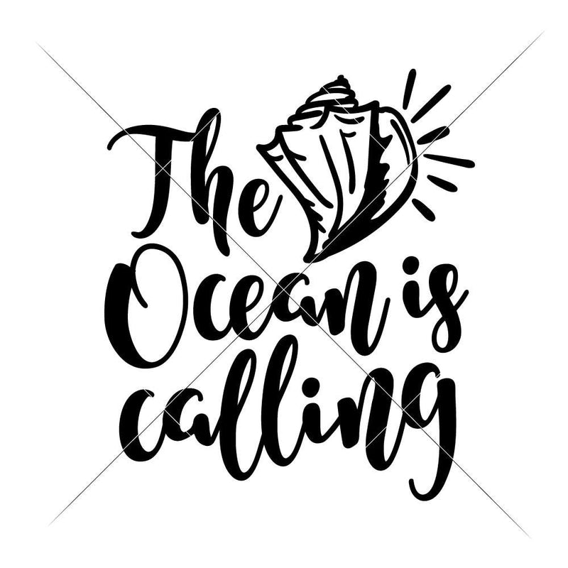 The Ocean Is Calling Svg Png Dxf Eps Svg Dxf Png Cutting File