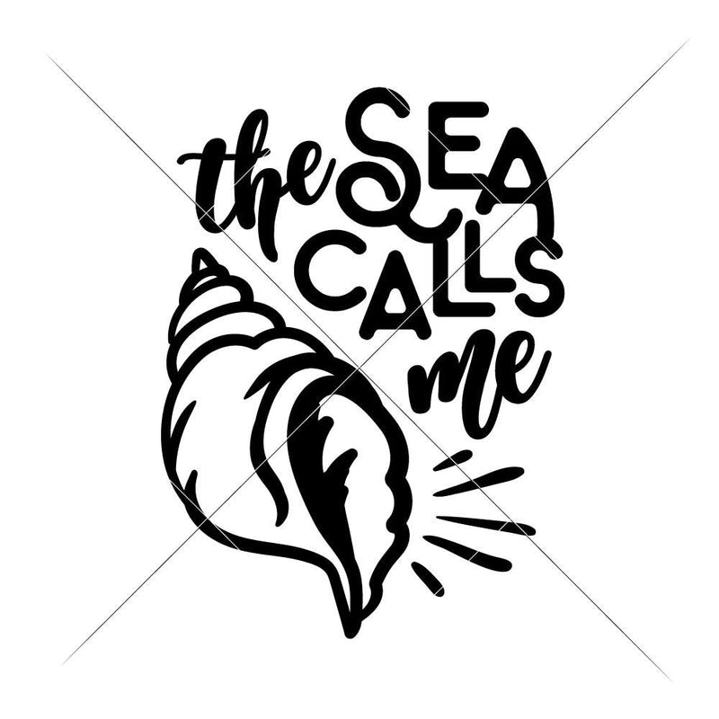 The Sea Calls Me Svg Png Dxf Eps Svg Dxf Png Cutting File