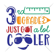 Third Grade Just Got A Lot Cooler Svg Png Dxf Eps Svg Dxf Png Cutting File