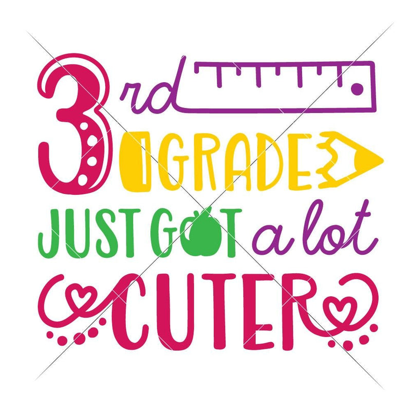 Third Grade Just Got A Lot Cuter Svg Png Dxf Eps Svg Dxf Png Cutting File