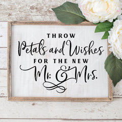 Throw Petals And Wishes For The New Mr. And Mrs. Sign Svg Png Dxf Eps Svg Dxf Png Cutting File