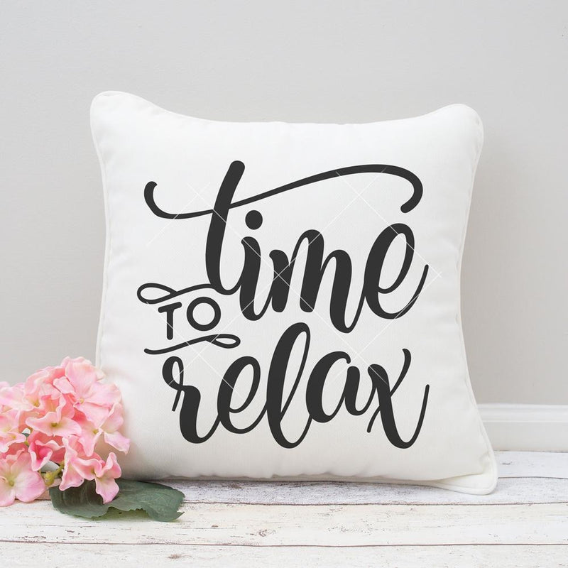 Time To Relax Svg Png Dxf Eps Svg Dxf Png Cutting File