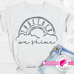 Together we shine Rainbow svg png dxf eps jpeg SVG DXF PNG Cutting File