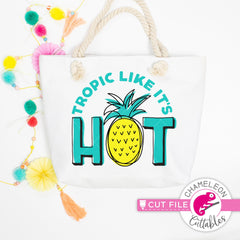 Tropic like it’s hot svg png dxf eps jpeg SVG DXF PNG Cutting File