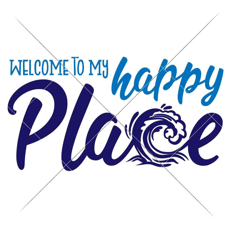 Welcome To My Happy Place Beach Wave Surfing Svg Png Dxf Eps Svg Dxf Png Cutting File