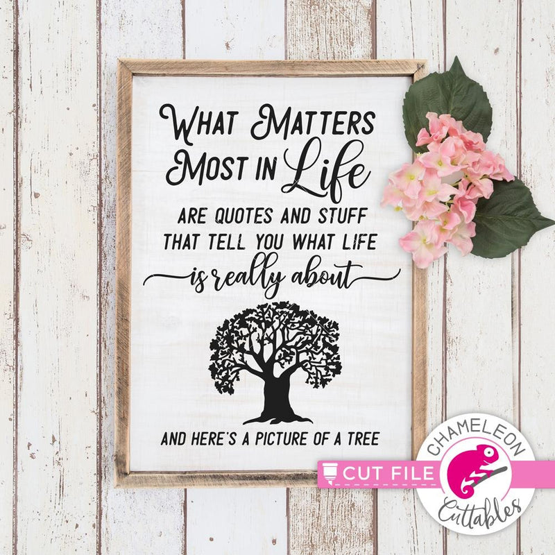 What matters most in Life are quotes svg png dxf eps SVG DXF PNG Cutting File