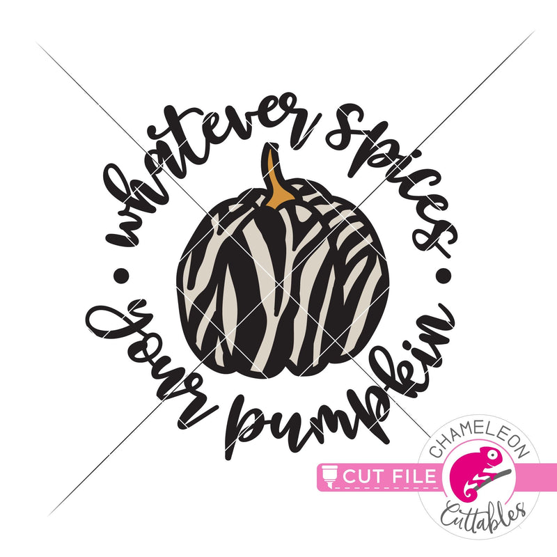Whatever spices your Pumpkin Fall svg png dxf eps jpeg SVG DXF PNG Cutting File