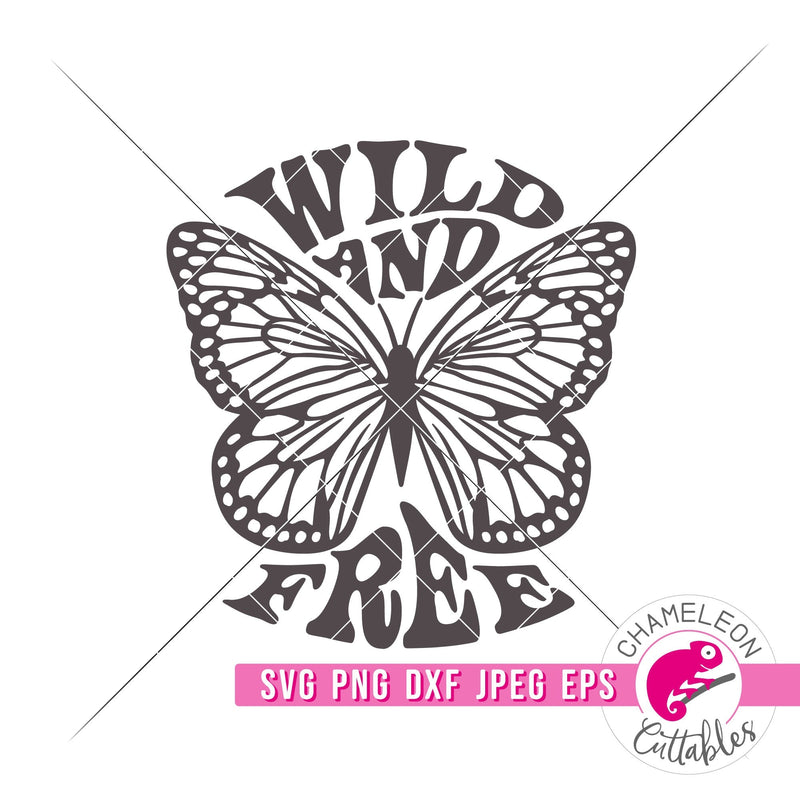 Wild and Free Butterfly Retro svg png dxf eps jpeg SVG DXF PNG Cutting File