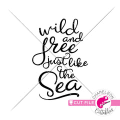 Wild and free just like the sea vertical svg png dxf eps jpeg SVG DXF PNG Cutting File