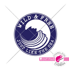 Wild and free just like the sea wave circle svg png dxf eps jpeg SVG DXF PNG Cutting File