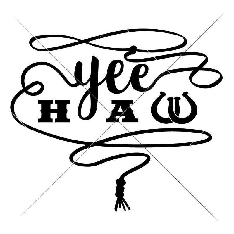 Yeehaw Svg Png Dxf Eps Svg Dxf Png Cutting File