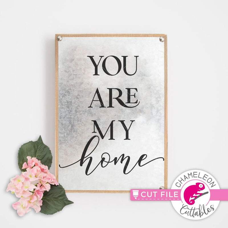 You are my home svg png dxf eps SVG DXF PNG Cutting File