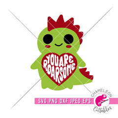 You are roarsome dinosaur svg png dxf eps jpeg SVG DXF PNG Cutting File