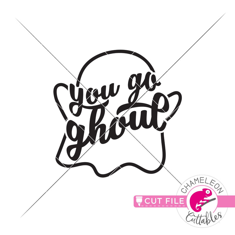 You go ghoul Halloween ghost svg png dxf eps jpeg SVG DXF PNG Cutting File