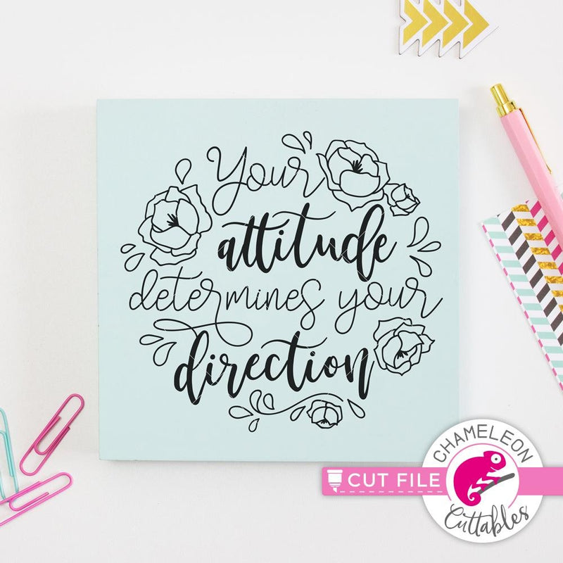 Your attitude determines your direction svg png dxf eps SVG DXF PNG Cutting File